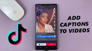How to Add Captions to TikTok Videos: A Comprehensive Guide | The